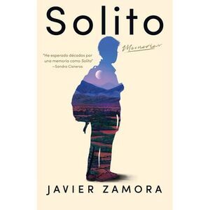 Solito (Spanish Edition) -- Javier Zamora